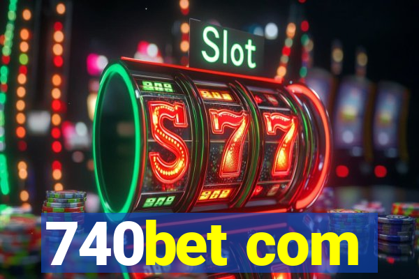 740bet com